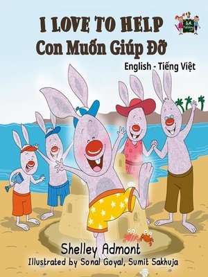 cover image of I Love to Help Con Muốn Giúp Đỡ (Vietnamese Children's book)